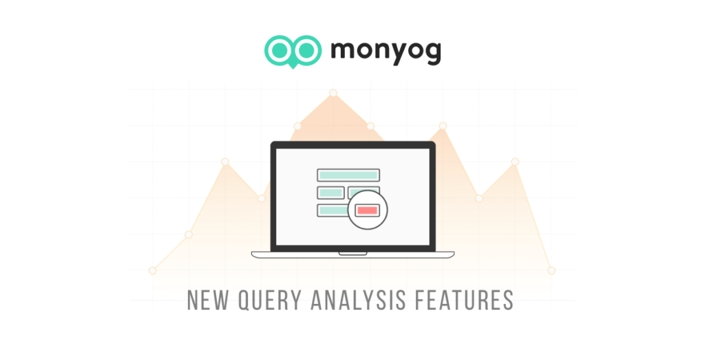 New Query Analysis Features in Monyog