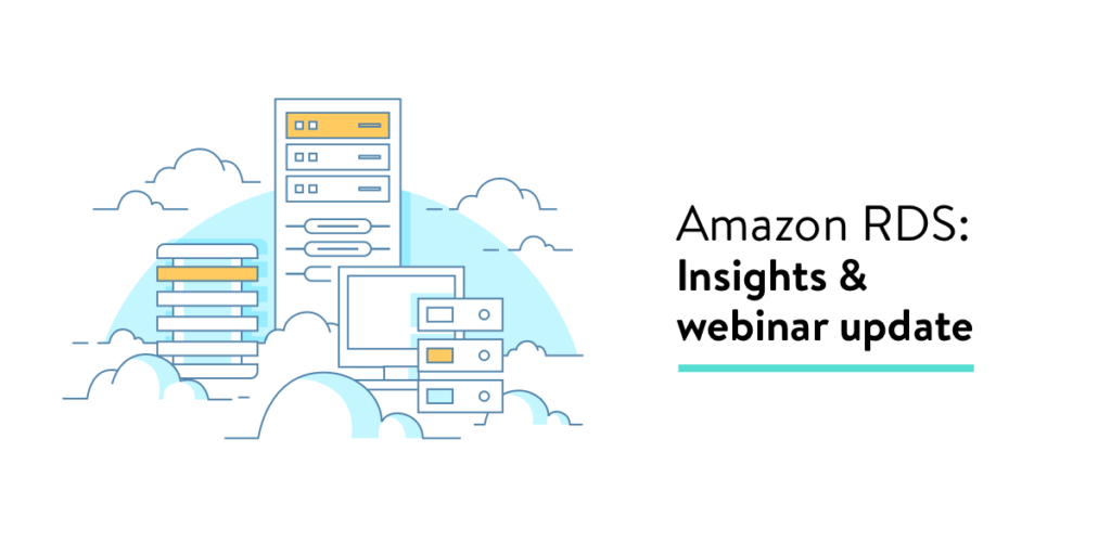 Amazon RDS: Scaling, load balancing and database administration & webinar update