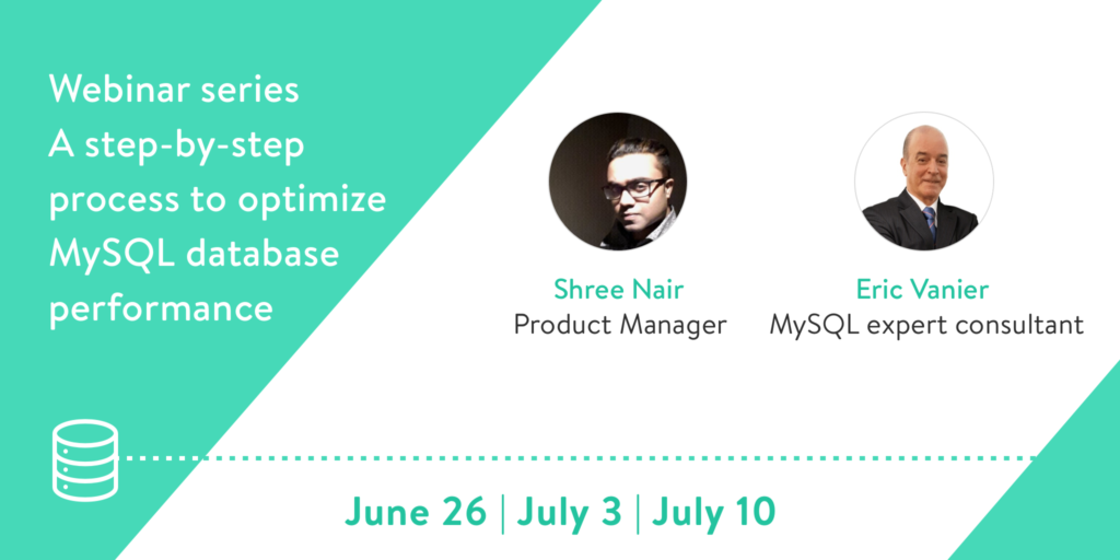 Webinar series – A step-by-step process to optimize MySQL database performance