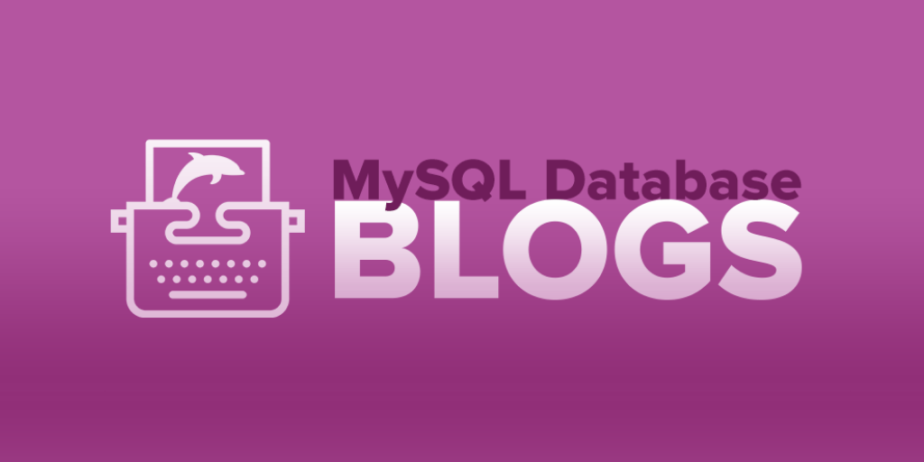 MySQL Blogs